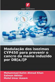 Modulação dos isozimas CYP450 para prevenir o cancro da mama induzido por DB[al]P