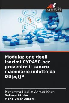 Modulazione degli isozimi CYP450 per prevenire il cancro mammario indotto da DB[al]P