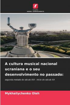 A cultura musical nacional ucraniana e o seu desenvolvimento no passado