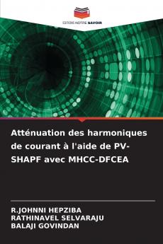 Atténuation des harmoniques de courant à l'aide de PV-SHAPF avec MHCC-DFCEA