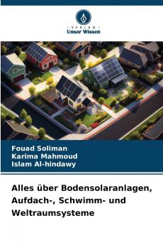 Alles über Bodensolaranlagen Aufdach- Schwimm- und Weltraumsysteme