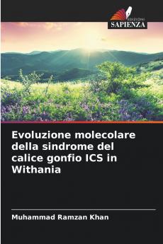 Evoluzione molecolare della sindrome del calice gonfio ICS in Withania