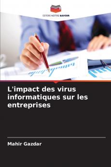 L'impact des virus informatiques sur les entreprises