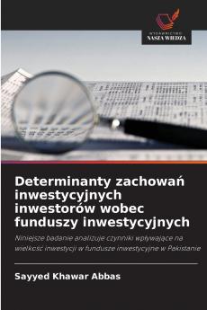 Determinanty zachowa? inwestycyjnych inwestorów wobec funduszy inwestycyjnych