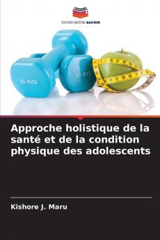 Approche holistique de la santé et de la condition physique des adolescents