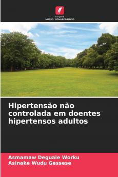 Hipertensão não controlada em doentes hipertensos adultos
