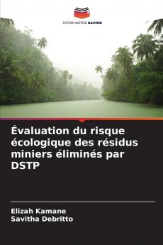 Évaluation du risque écologique des résidus miniers éliminés par DSTP
