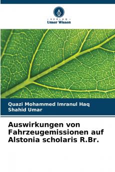Auswirkungen von Fahrzeugemissionen auf Alstonia scholaris R.Br.