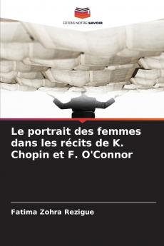 Le portrait des femmes dans les récits de K. Chopin et F. O'Connor