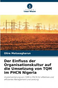 Der Einfluss der Organisationskultur auf die Umsetzung von TQM im PHCN Nigeria