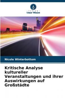 Kritische Analyse kultureller Veranstaltungen und ihrer Auswirkungen auf Großstädte