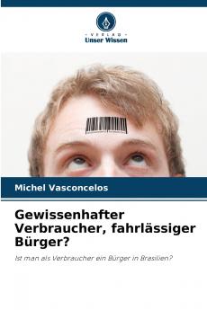 Gewissenhafter Verbraucher fahrlässiger Bürger?
