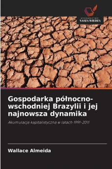 Gospodarka pó?nocno-wschodniej Brazylii i jej najnowsza dynamika