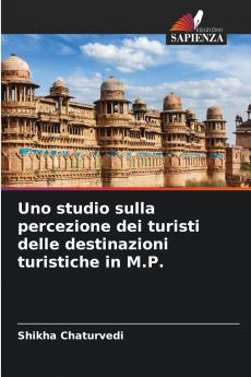 Uno studio sulla percezione dei turisti delle destinazioni turistiche in M.P.