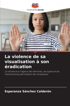 La violence de sa visualisation à son éradication