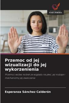 Przemoc od jej wizualizacji do jej wykorzenienia