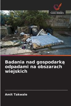 Badania nad gospodark? odpadami na obszarach wiejskich