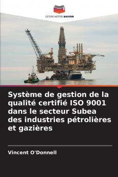 Système de gestion de la qualité certifié ISO 9001 dans le secteur Subea des industries pétrolières et gazières