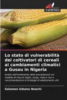 Lo stato di vulnerabilità dei coltivatori di cereali ai cambiamenti climatici a Gusau in Nigeria