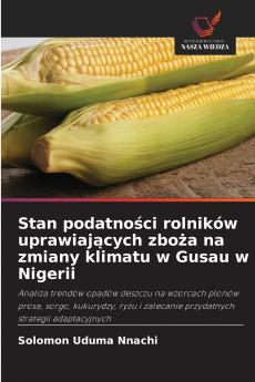 Stan podatności rolników uprawiających zboża na zmiany klimatu w Gusau w Nigerii