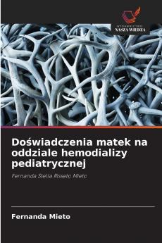 Do?wiadczenia matek na oddziale hemodializy pediatrycznej