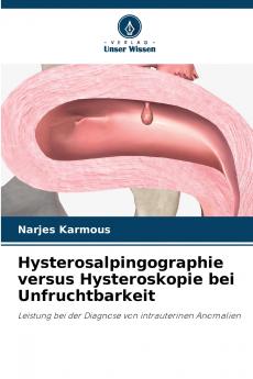 Hysterosalpingographie versus Hysteroskopie bei Unfruchtbarkeit