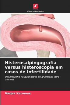 Histerosalpingografia versus histeroscopia em casos de infertilidade