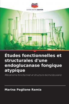 Études fonctionnelles et structurales d'une endoglucanase fongique atypique