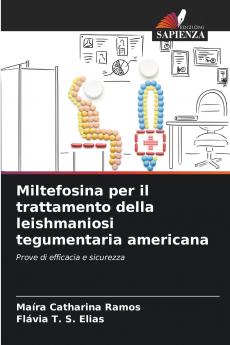 Miltefosina per il trattamento della leishmaniosi tegumentaria americana