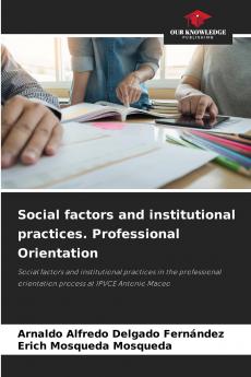 Social factors and institutional practices. Professional Orientation