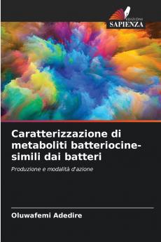 Caratterizzazione di metaboliti batteriocine-simili dai batteri