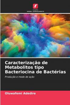 Caracterização de Metabolitos tipo Bacteriocina de Bactérias