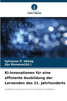 KI-Innovationen für eine effiziente Ausbildung der Lernenden des 21. Jahrhunderts