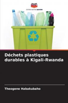 Déchets plastiques durables à Kigali-Rwanda