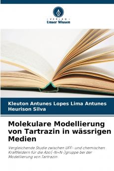 Molekulare Modellierung von Tartrazin in wässrigen Medien
