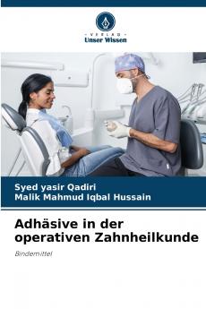Adhäsive in der operativen Zahnheilkunde