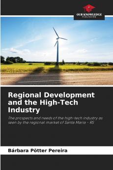 Regional Development and the High-Tech Industry