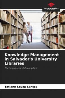 Knowledge Management in Salvador's University Libraries