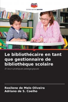 Le bibliothécaire en tant que gestionnaire de bibliothèque scolaire