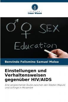 Einstellungen und Verhaltensweisen gegenüber HIV/AIDS