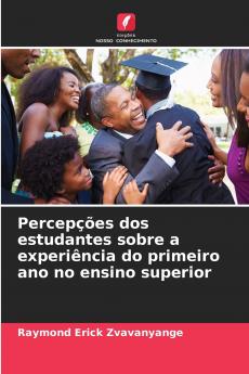 Percepções dos estudantes sobre a experiência do primeiro ano no ensino superior