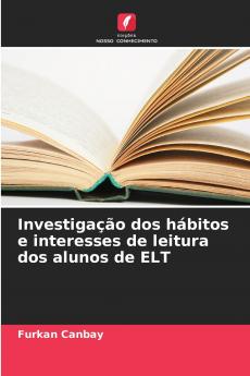 Investigação dos hábitos e interesses de leitura dos alunos de ELT