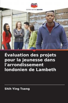 Évaluation des projets pour la jeunesse dans l'arrondissement londonien de Lambeth
