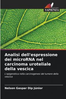 Analisi dell'espressione dei microRNA nel carcinoma uroteliale della vescica