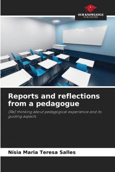 Reports and reflections from a pedagogue