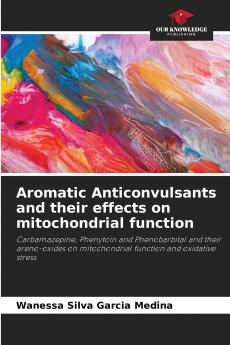 Aromatic Anticonvulsants and their effects on mitochondrial function