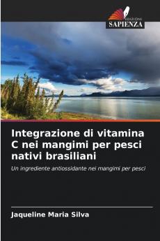 Integrazione di vitamina C nei mangimi per pesci nativi brasiliani