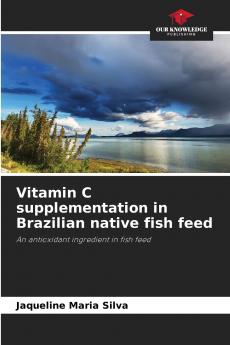 Vitamin C supplementation in Brazilian native fish feed