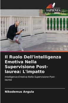 Il Ruolo Dell'intelligenza Emotiva Nella Supervisione Post-laurea