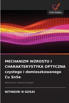 MECHANIZM WZROSTU I CHARAKTERYSTYKA OPTYCZNA czystego i domieszkowanego Cu SnSe